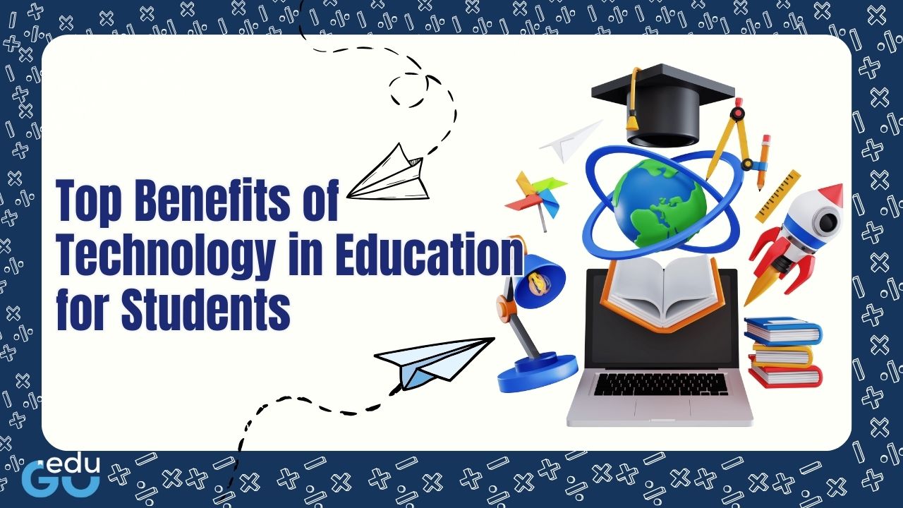Top Benefits of Technology in Education for Students