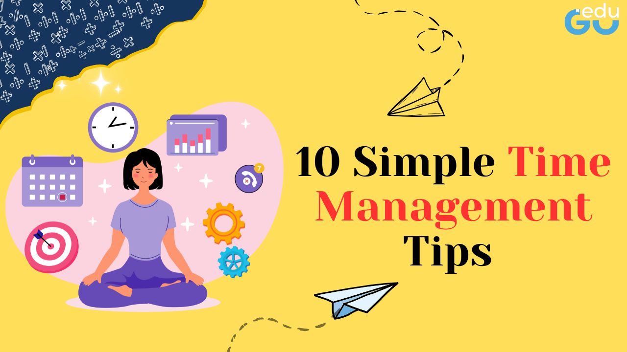 10 Simple Time Management Tips for Busy Students