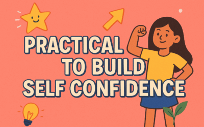 Practical Ways to Build Self Confidence