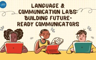 Language & Communication Labs: Building Future-Ready Communicators